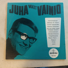 LP  Juha Watt Vainio  (60- luku) - pikkukuva 2