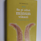 Ann Heberlein : Se ei ollut minun vikani! : vastuunottami... - pikkukuva 1