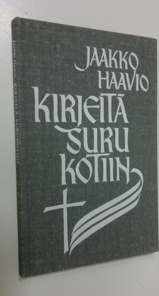 Jaakko Haavio : Kirjeitä surukotiin