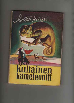 Taiga, Marton: Kultainen kameleontti, Mantere 1951, nid., K3