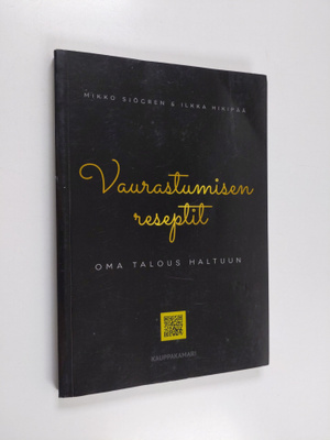Mikko Sjögren : Vaurastumisen reseptit : oma talous haltuun