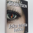 Tess Gerritsen : Joka tulella leikkii - pikkukuva 1