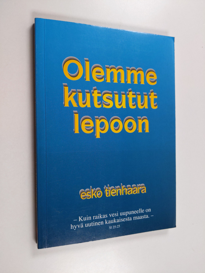 Esko Tienhaara : Olemme kutsutut lepoon