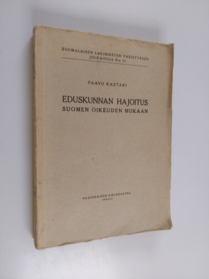 Paavo Kastari : Eduskunnan hajoitus Suomen oikeuden mukaan