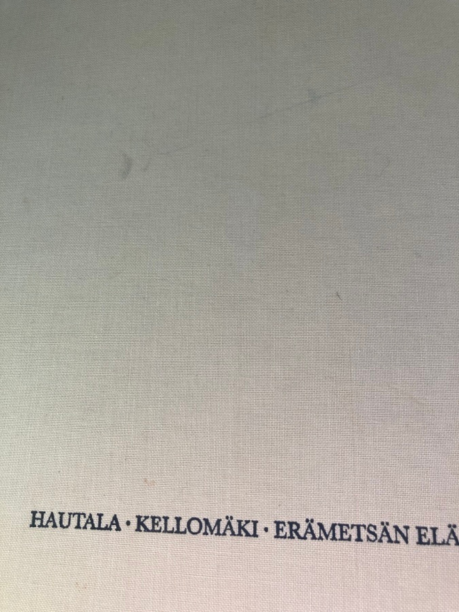 HANNU HAUTALA - KELLOMÄKI: ERÄMETSÄN ELÄMÄÄ