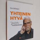 Esa Erävalo : Yhteinen hyvä - johdatus kristillisdemokrat... - pikkukuva 1