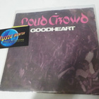 LOUD CROWD - GOODHEART / CARRY ON EX+/EX 7'' SINGLE - pikkukuva 1