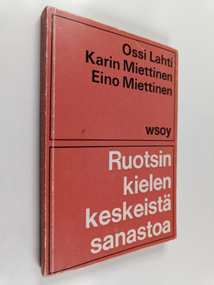 Ossi Lahti ym. : Ruotsin kielen keskeistä sanastoa