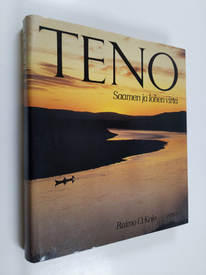 Raimo O. Kojo : Teno : Saamen ja lohen virta