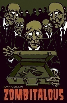 John Quiggin: Zombitalous