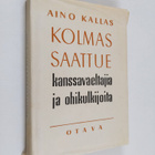 Aino Kallas : Kolmas saattue kansanvaeltajia ja ohikulkij... - pikkukuva 1