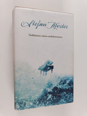 Stefan Moster : Nelikätisen soiton mahdottomuus