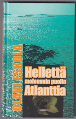 Olavi Eskola: Hellettä molemmin puolin Atlanttia