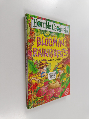 Anita Ganeri : Bloomin' rainforests