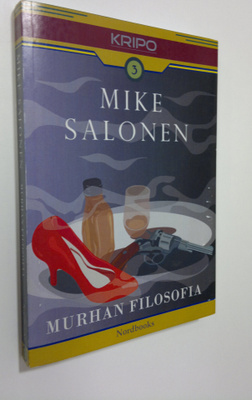 Mike Salonen : Murhan filosofia : rikosromaani