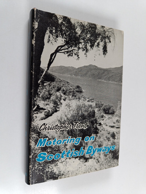 Christopher Trent : Motoring on Scottish Byways