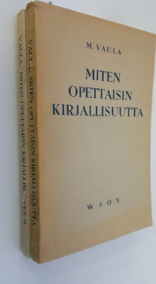 Martti Vaula : Miten opettaisin kirjallisuutta 1-2