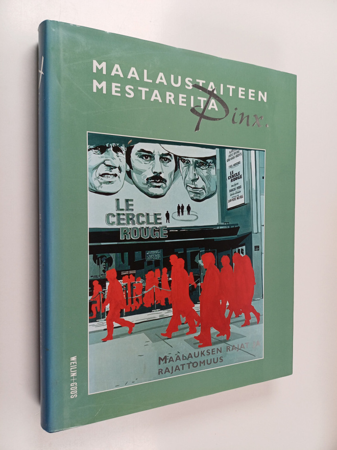 Pinx : maalaustaiteen mestareita 6 : Maalauksen rajat ja ...