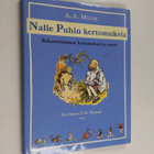 A. A. Milne : Nalle Puhin kertomuksia : rakastetuimmat ke... - pikkukuva 1