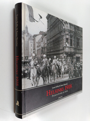 Laura Kolbe ym. : Helsinki 1918 : pääkaupunki ja sota