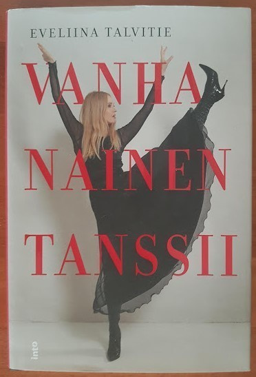 Eveliina Talvitie: Vanha nainen tanssii