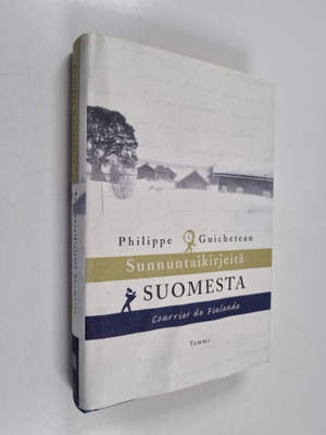 Philippe Guicheteau : Sunnuntaikirjeitä Suomesta = Courri...