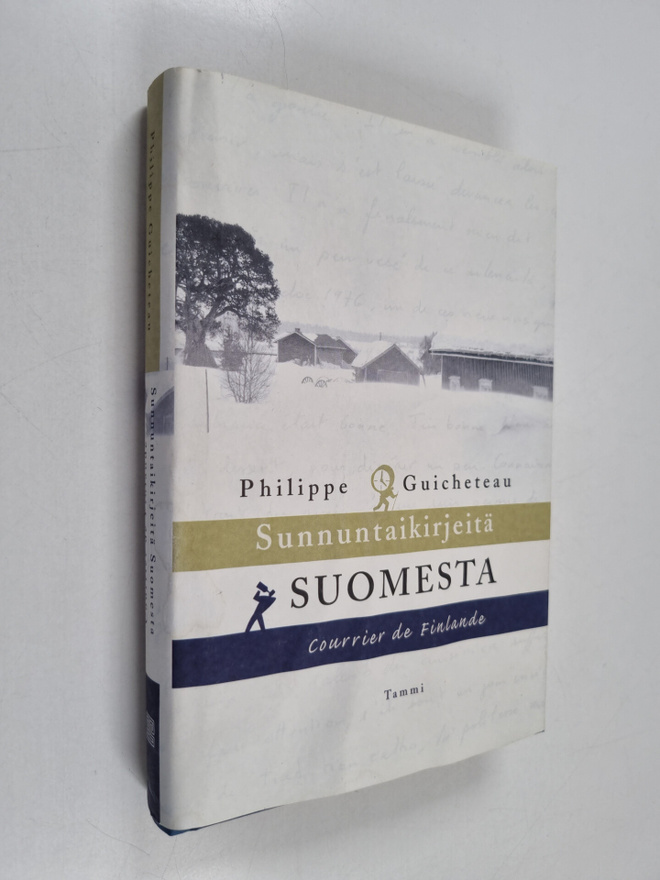 Philippe Guicheteau : Sunnuntaikirjeitä Suomesta = Courri...