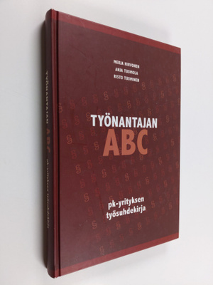 Merja Hirvonen : Työnantajan ABC : pk-yrityksen työsuhdek...