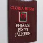 Gloria Hurst : Ehjäksi eron jälkeen - pikkukuva 1