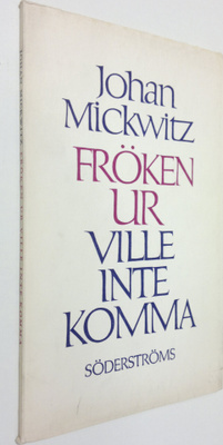 Johan Mickwitz : Fröken Ur ville inte komma