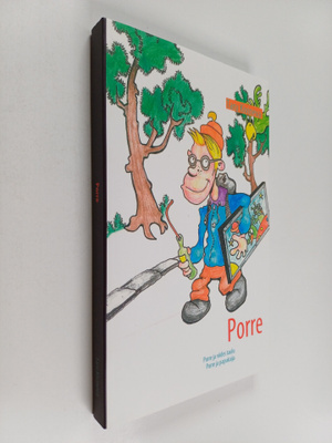 Taru Kivineva : Porre : Porre ja viides taulu ; Porre ja ...