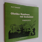 A. U. Tomaatti : Oletko ihminen vai insinööri : pakinoita - pikkukuva 1