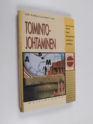 Olli-Pekka Lumijärvi : Toimintojohtaminen : activity base...