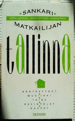 Samuli Juvonen - Sankarimatkailijan Tallinna (nid.)
