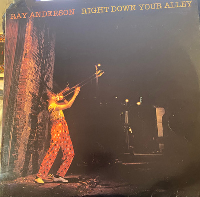 Ray Anderson: Right Down Your Alley (Soul Note 1984) LP