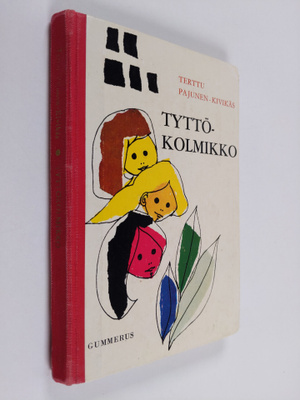 Terttu Pajunen-Kivikäs : Tyttökolmikko : Nuorisonromaani