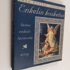 Joan Wester Anderson : Enkelin kosketus : lasten enkelita... - pikkukuva 1