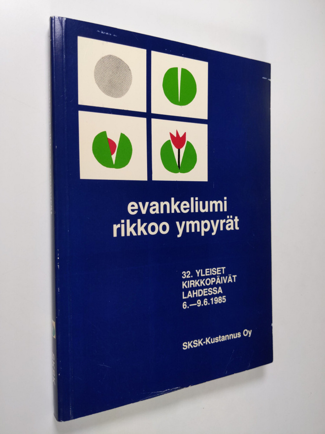 Evankeliumi rikkoo ympyrät : 32. yleiset kirkkopäivät Lah...