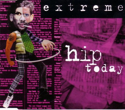 Extreme - Hip Today (CD) HYVÄ KUNTO!! Maxi-single