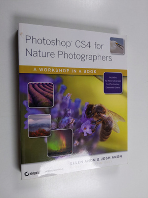 Ellen Anon ym. : Photoshop CS4 for Nature Photographers -...
