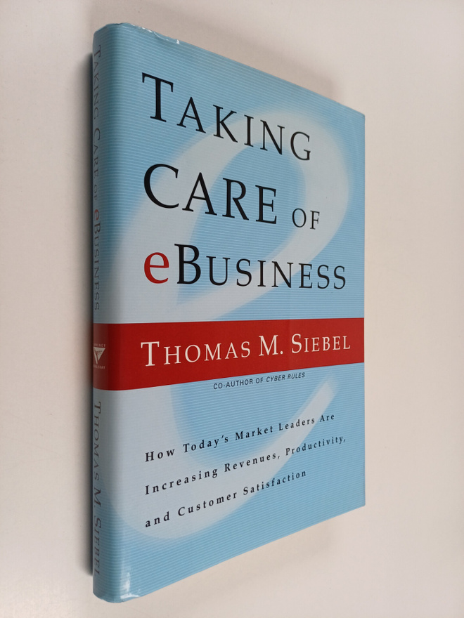 Thomas M. Siebel : Taking Care of Ebusiness