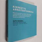 Satu Huuhka : Kierrätys arkkitehtuurissa : betonielementt... - pikkukuva 1