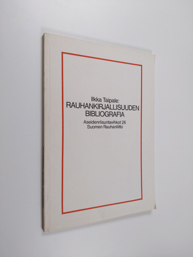 Ilkka Taipale : Rauhankirjallisuuden bibliografia