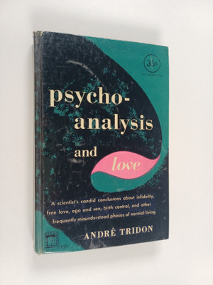 Andre Tridon : Psychoanalysis and Love