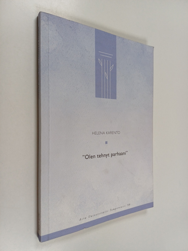 Helena Karento : "Olen tehnyt parhaani" : tutkimus naisis...