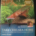 Puutarhakirja Take Chelsea Home – Centenary Edition - pikkukuva 1
