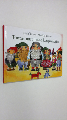 Leila Tuure : Tontut muuttavat kaupunkiin