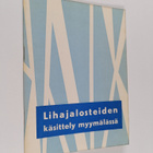 Eini Laakkonen : Lihajalosteiden käsittelyopas - pikkukuva 1