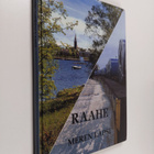 Markku Suhonen : Raahe - meren lapsi - pikkukuva 1