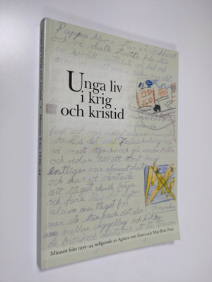 Unga liv i krig och kristid : minnen från 1939-44